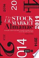 The UK Stock Market Almanac 2014: Seasonality analysis and studies of market anomalies to give you an edge in the year ahead by Stephen Eckett