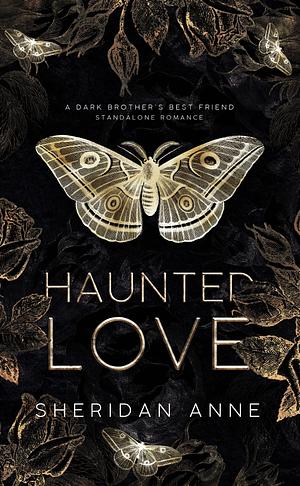 Haunted Love by Sheridan Anne