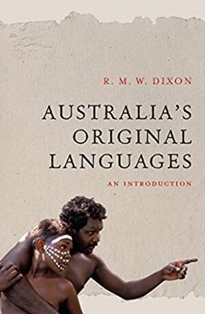 Australia's Original Languages: An Introduction by R.M.W. Dixon