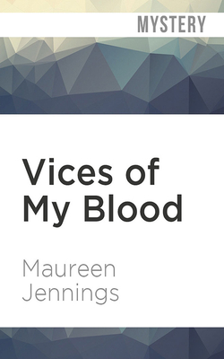 Vices of My Blood by Maureen Jennings