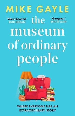 The Museum of Ordinary People by Mike Gayle