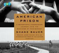 American Prison: A Reporter's Undercover Journey into the Business of Punishment by Shane Bauer