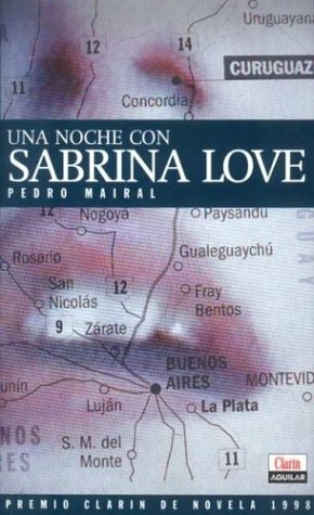 Una noche con Sabrina Love by Pedro Mairal