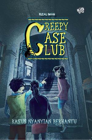 Creepy Case Club: Kasus Nyanyian Berhantu by Rizal Iwan