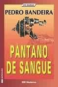 Pântano de Sangue by Pedro Bandeira