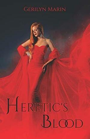 Heretic's Blood by Gerilyn Marin