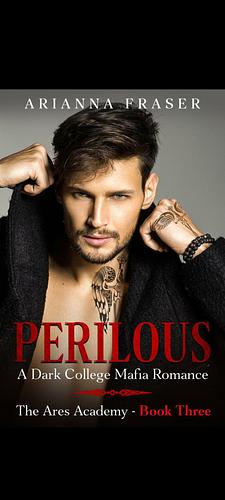 Perilous  by Arianna Fraser