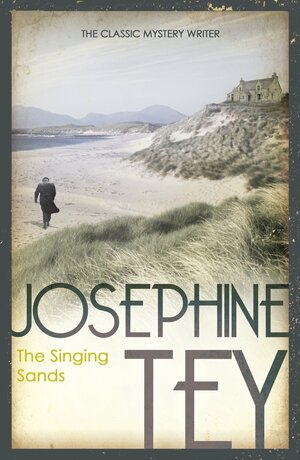 The Singing Sands by Josephine Tey