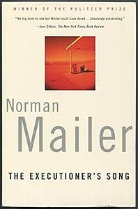 The Executioner's Song by Norman Mailer