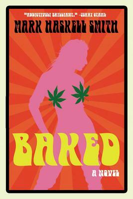 Baked by Mark Haskell Smith