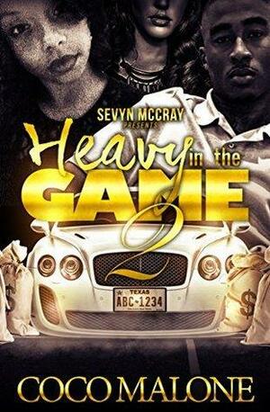Heavy in the Game 2 by Coco Malone, Coco Malone