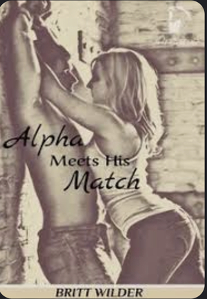 Alpha Meets His Match by Britt