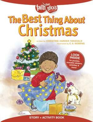 The Best Thing about Christmas by Christine Harder Tangvald