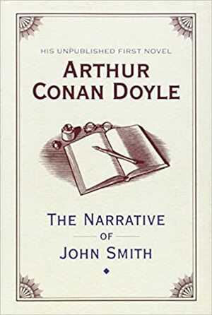 The Narrative of John Smith by Arthur Conan Doyle