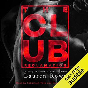 The Club: Reclamation by Lauren Rowe