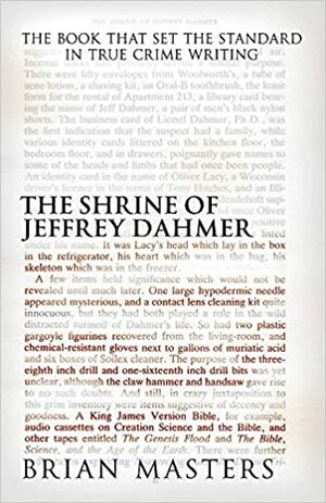 The Shrine Of Jeffrey Dahmer by Brian Masters