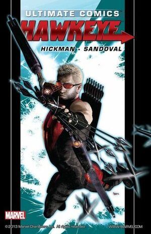 Ultimate Comics: Hawkeye by Jordi Tarragona, Rafa Sandoval, Jonathan Hickman, Brad Anderson, Clayton Cowles