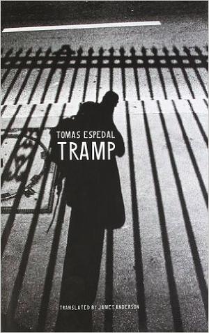 Tramp: Or the Art of Living a Wild and Poetic Life by Tomas Espedal