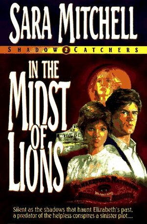 In the Midst of Lions by Sara Mitchell