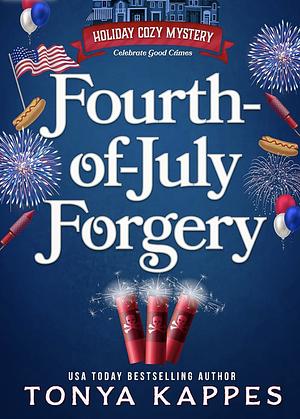 Fourth of July Forgery by Tonya Kappes