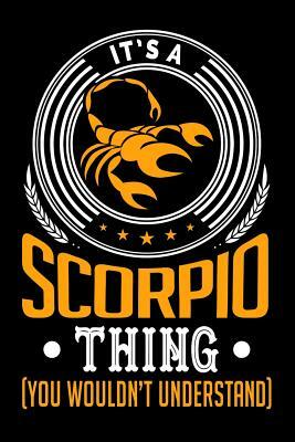 It's A Scorpio Thing (You Wouldn't Understand) by Darren Kindness