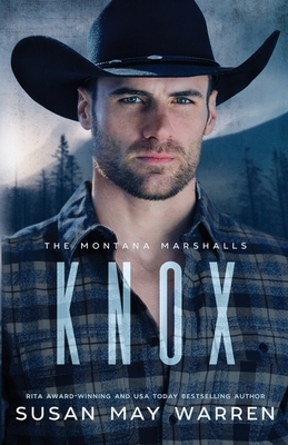 Knox: The Montana Marshalls by Susan May Warren