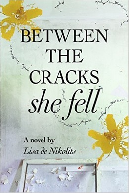 Between the Cracks She Fell by Lisa de Nikolits