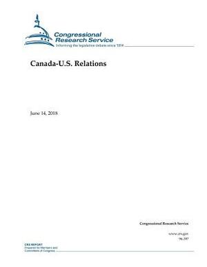 Canada-U.S. Relations by Congressional Research Service