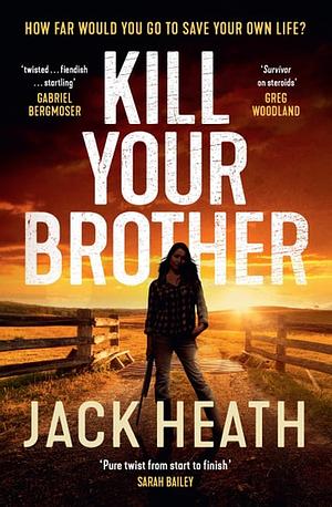 Kill Your Brother by Jack Heath