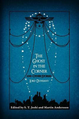 The Ghost in the Corner and Other Stories by Lord Dunsany