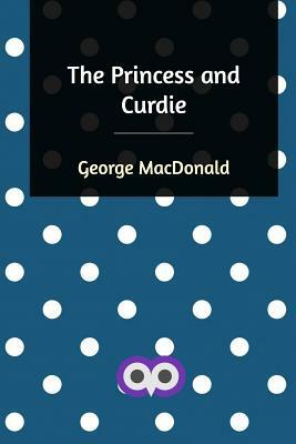 The Princess and Curdie by George MacDonald