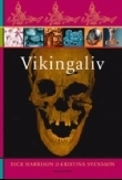 Vikingaliv by Dick Harrison, Kristina Svensson