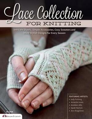 Lace Collection for Knitting: Intricate Shawls, Simple Accessories, Cozy Sweaters and More Gorgeous Designs for Every Season by Susan Crawford, Judy Furlong, Jean Moss, Grace McEwen, Amanda Jones, Melody Griffiths, Anniken Allis, Sarah Hatton, Ann Kingstone, Teva Durham, Tanis Gray, Marie Wallin, Jennie Atkinson, Amanda Crawford, The Knitter Magazine, Kirstie McLeod