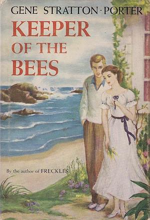 The Keeper of the Bees by Gene Stratton-Porter