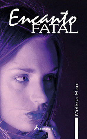 Encanto fatal by Melissa Marr