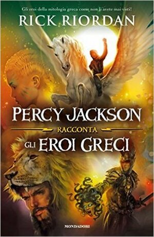 Percy Jackson racconta gli eroi greci by Rick Riordan, Laura Grassi