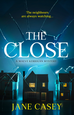 The Close by Jane Casey