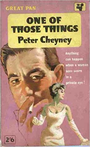 One of Those Things by Peter Cheyney