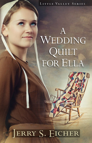 A Wedding Quilt for Ella by Jerry S. Eicher