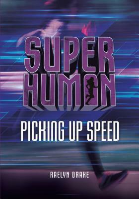 Picking Up Speed by Raelyn Drake