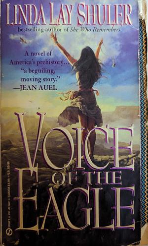 Voice of the Eagle by Linda Lay Shuler