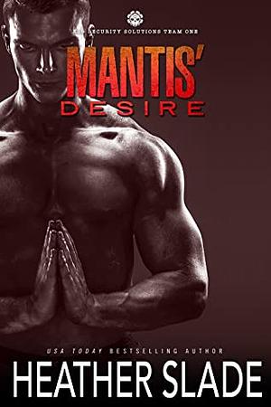 Mantis' Desire by Heather Slade