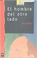 El Hombre del Otro Lado by Uri Orlev, Ori Orlev