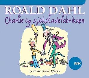 Charlie og sjokoladefabrikken by Roald Dahl