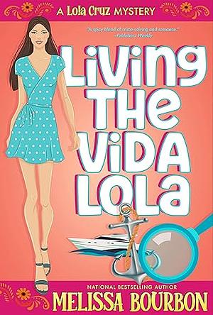 Living the Vida Lola by Melissa Bourbon