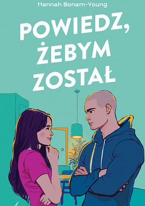 Powiedz, żebym został by Hannah Bonam-Young