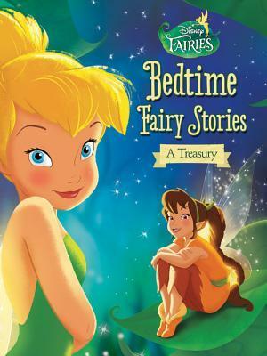 Disney Fairies: Bedtime Fairy Stories: A Treasury by Celeste Sisler