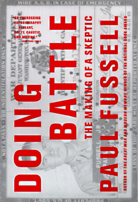 Doing Battle: The Making of a Skeptic by Paul Fussell