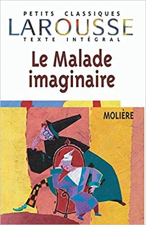 O Doente Imaginário by Molière