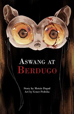 Aswang At Berdugo by Motzie Dapul, Gener Pedrina